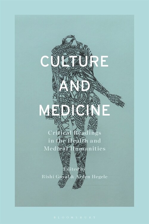 Culture and Medicine : Critical Readings in the Health and Medical Humanities (Paperback)