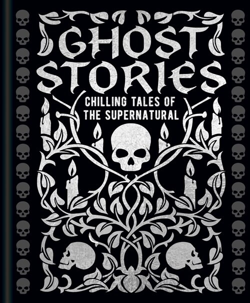Ghost Stories: Chilling Tales of the Supernatural (Hardcover)
