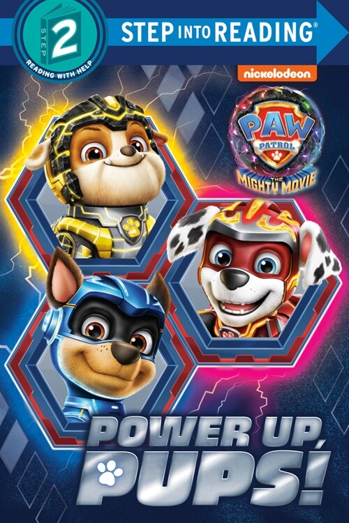 Power Up, Pups! (Paw Patrol: The Mighty Movie) (Paperback)