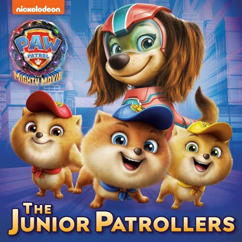 The Junior Patrollers (Paw Patrol: The Mighty Movie) (Paperback)