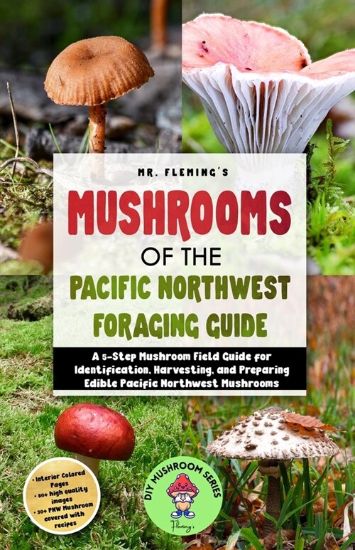 Mushrooms of the Pacific Northwest Foraging Guide (Paperback)