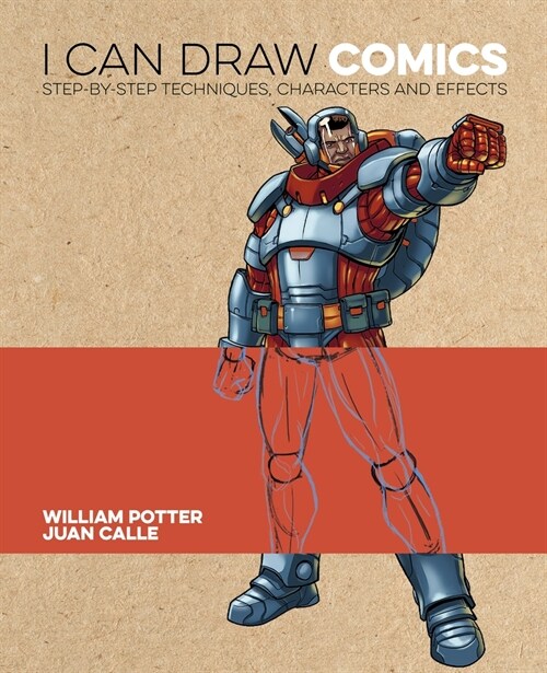 I Can Draw Comics: Step-By-Step Techniques, Characters and Effects (Paperback)