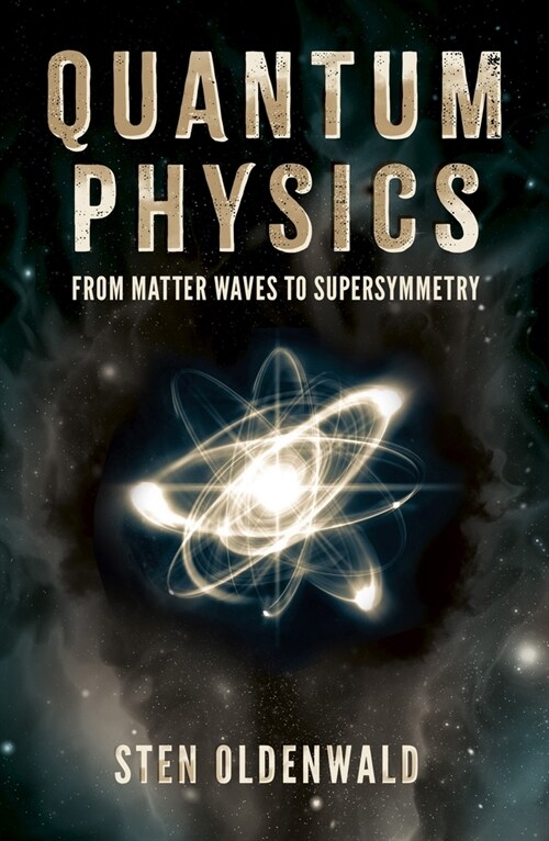 Quantum Physics: From Matter Waves to Supersymmetry (Paperback)