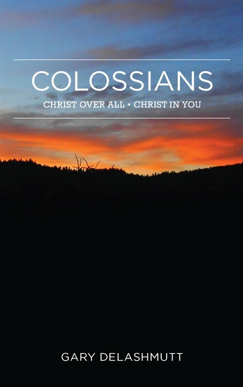 Colossians: Christ Over All; Christ in You (Paperback)