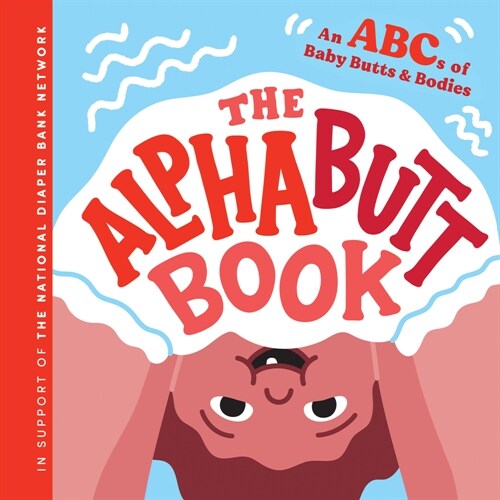 The Alphabutt Book: An ABCs of Baby Butts and Bodies (Hardcover)
