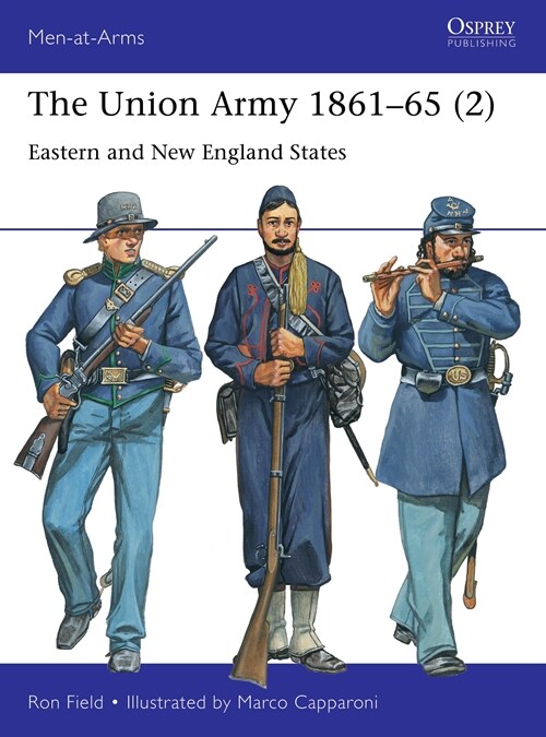 The Union Army 1861–65 (2) : Eastern and New England States (Paperback)