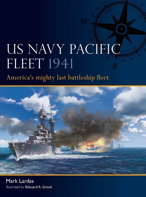 US Navy Pacific Fleet 1941 : Americas mighty last battleship fleet (Paperback)