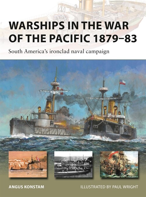 Warships in the War of the Pacific 1879–83 : South Americas ironclad naval campaign (Paperback)