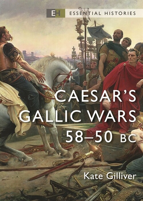 Caesars Gallic Wars : 58–50 BC (Paperback)