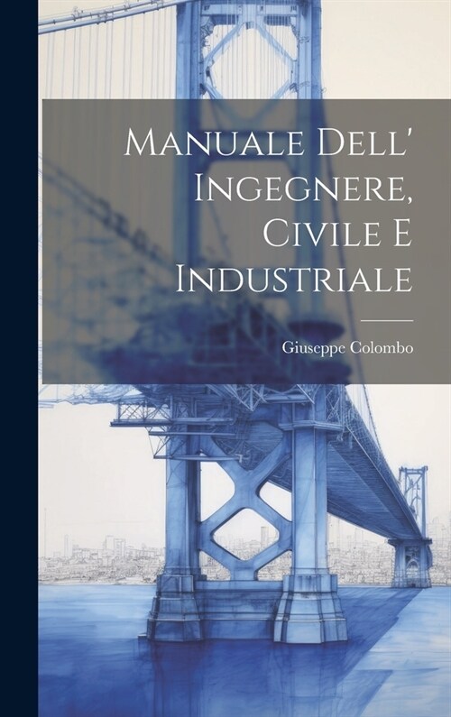 Manuale Dell Ingegnere, Civile E Industriale (Hardcover)