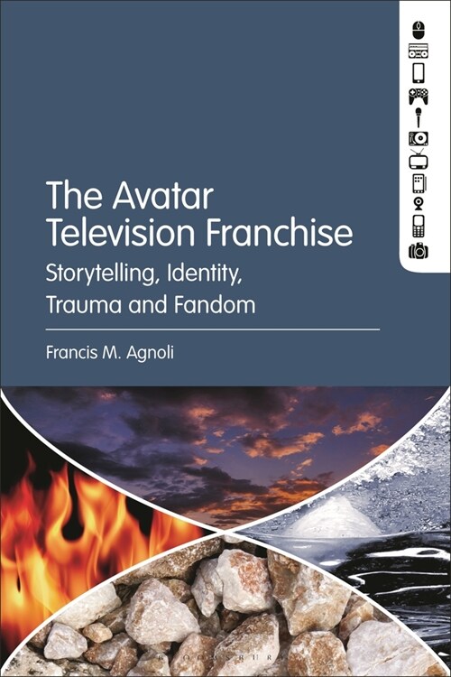 The Avatar Television Franchise: Storytelling, Identity, Trauma, and Fandom (Paperback)