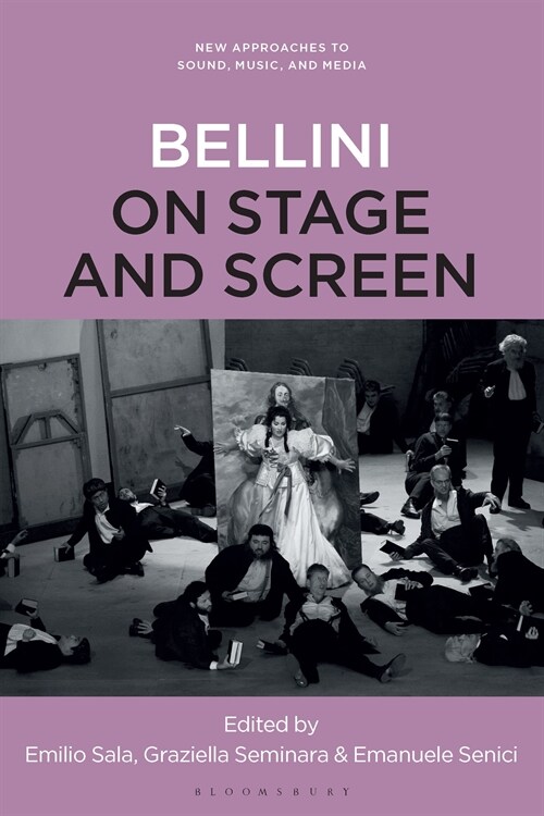 Vincenzo Bellini on Stage and Screen, 1935-2020 (Hardcover)
