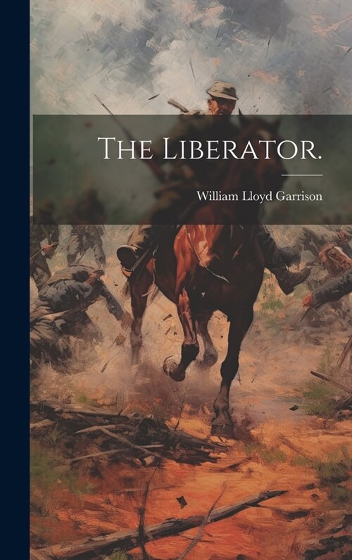 The Liberator. (Hardcover)