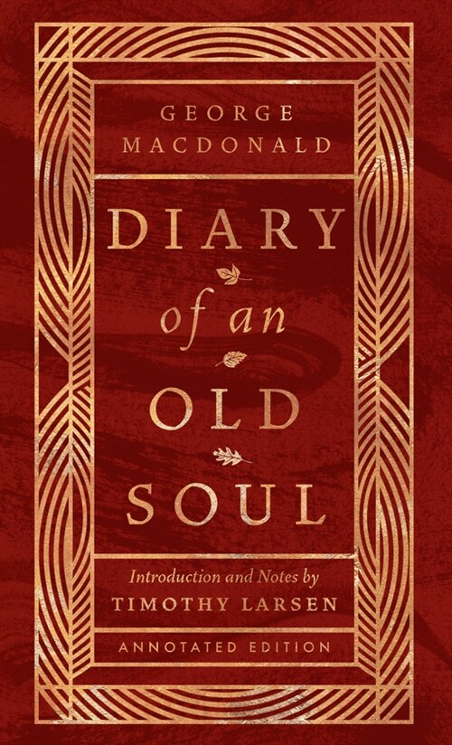 Diary of an Old Soul: Annotated Edition (Hardcover)