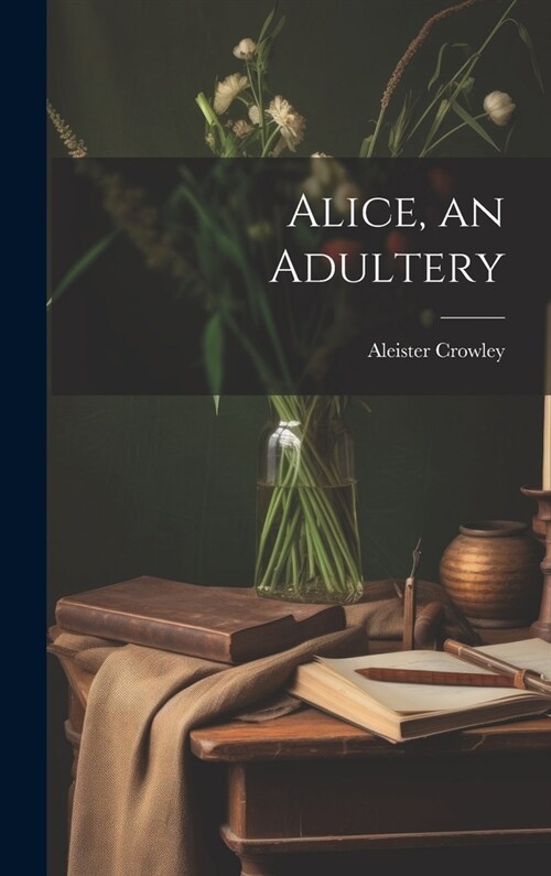 Alice, an Adultery (Hardcover)