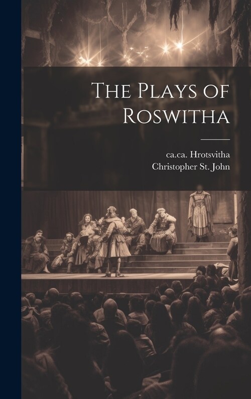 The Plays of Roswitha (Hardcover)