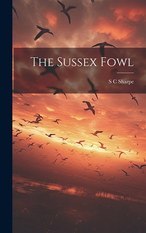 The Sussex Fowl (Hardcover)