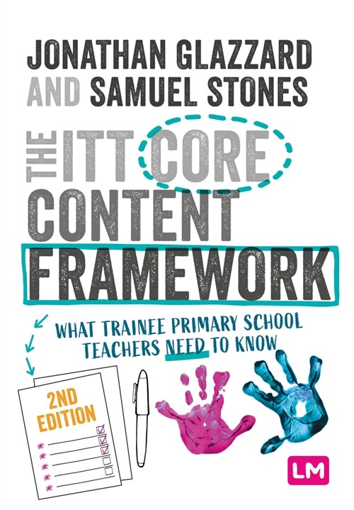 The ITT Core Content Framework : What trainee primary school teachers need to know (Hardcover, 2 Revised edition)