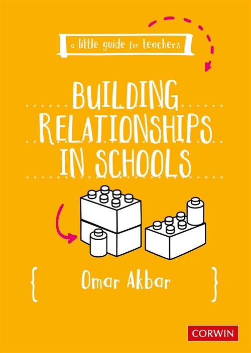 A Little Guide for Teachers: Building Relationships in Schools (Paperback)