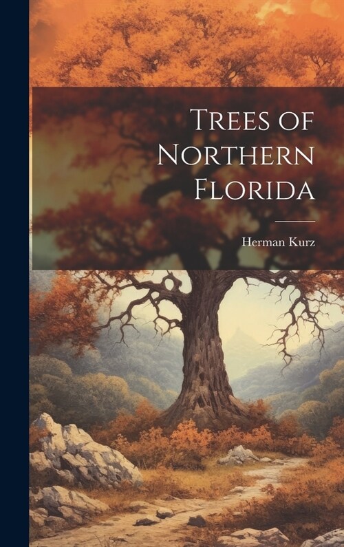 Trees of Northern Florida (Hardcover)