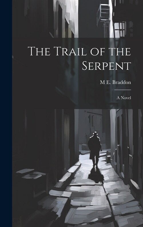 The Trail of the Serpent (Hardcover)