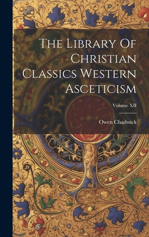 The Library Of Christian Classics Western Asceticism; Volume XII (Hardcover)