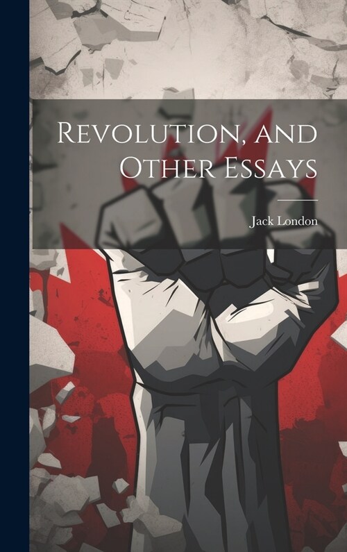 Revolution, and Other Essays (Hardcover)