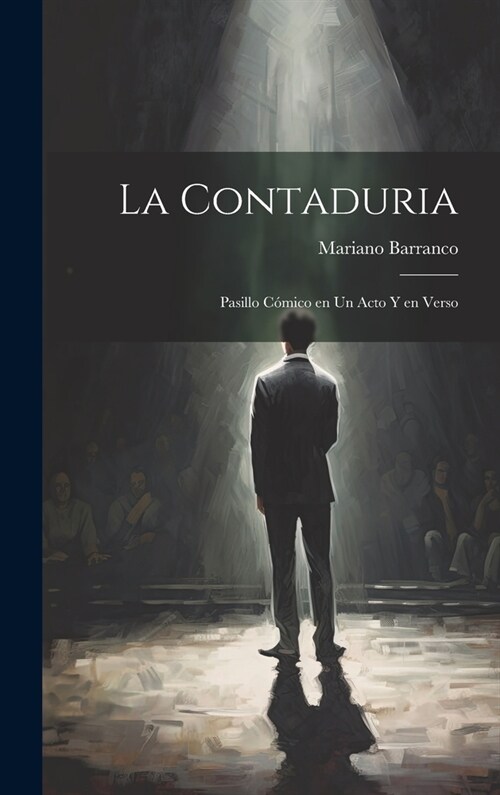 La contaduria: Pasillo c?ico en un acto y en verso (Hardcover)