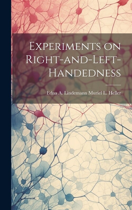 Experiments on Right-and-Left-Handedness (Hardcover)