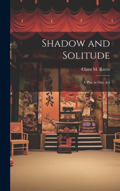 Shadow and Solitude: A Play in one Act (Hardcover)