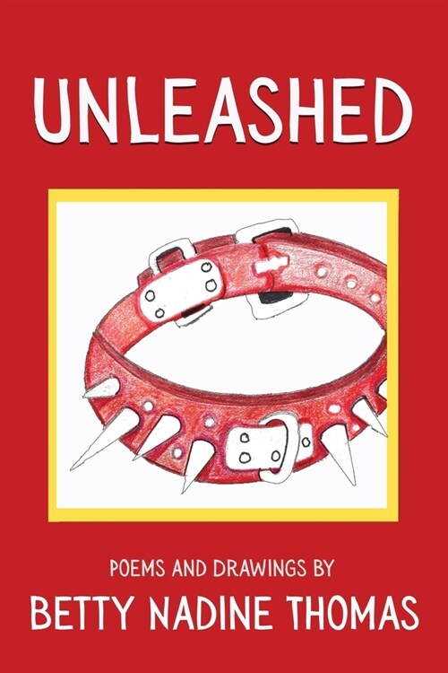 Unleashed: Poems and Drawings (Paperback)