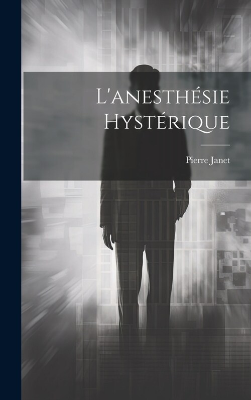 Lanesth?ie Hyst?ique (Hardcover)