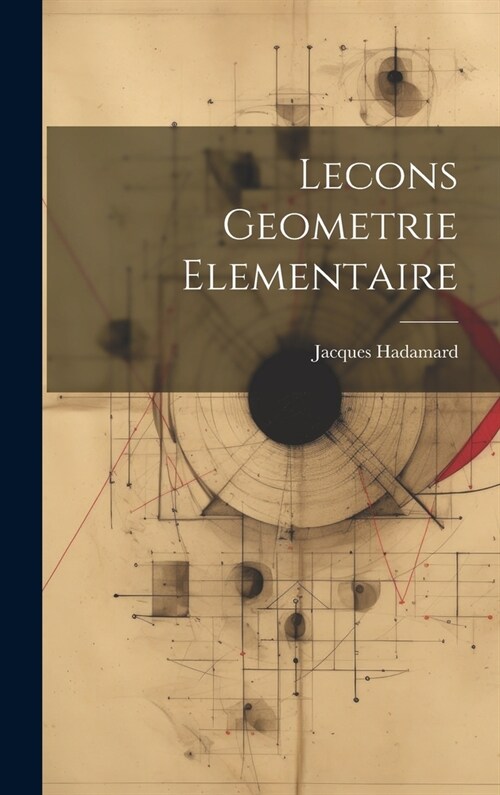 Lecons Geometrie Elementaire (Hardcover)
