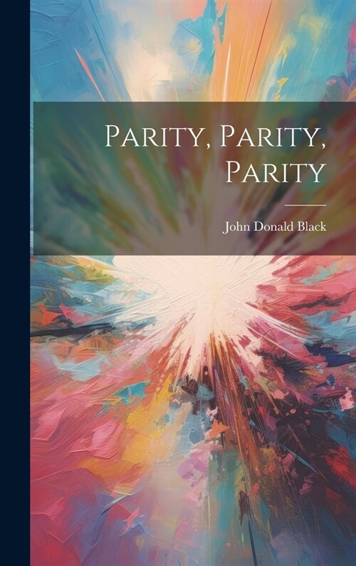 Parity, Parity, Parity (Hardcover)