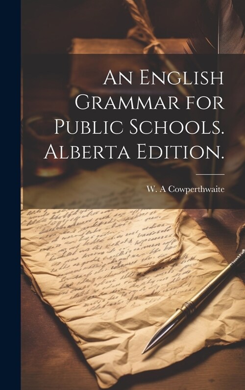 An English Grammar for Public Schools. Alberta Edition. (Hardcover)