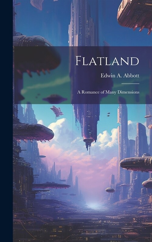 Flatland: A Romance of Many Dimensions (Hardcover)