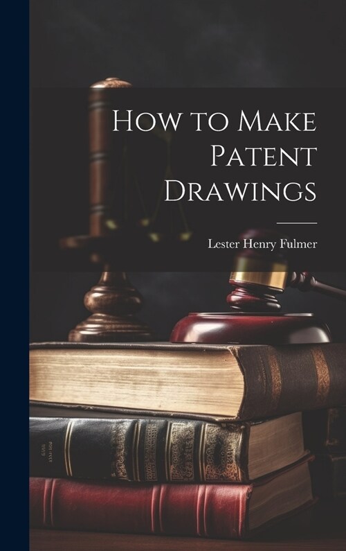 How to Make Patent Drawings (Hardcover)