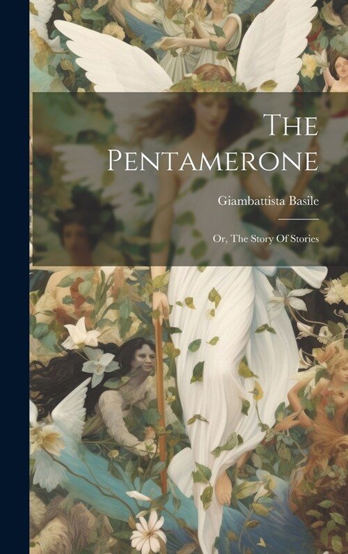 The Pentamerone: Or, The Story Of Stories (Hardcover)