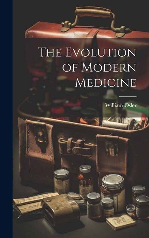 The Evolution of Modern Medicine (Hardcover)