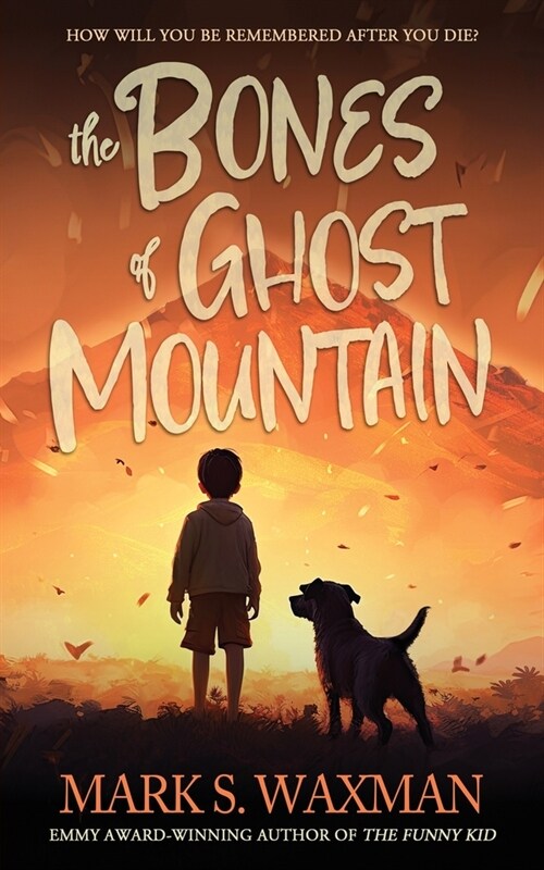 The Bones of Ghost Mountain (Paperback)