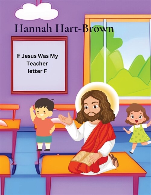 If Jesus Was My Teacher: letter F (Paperback)