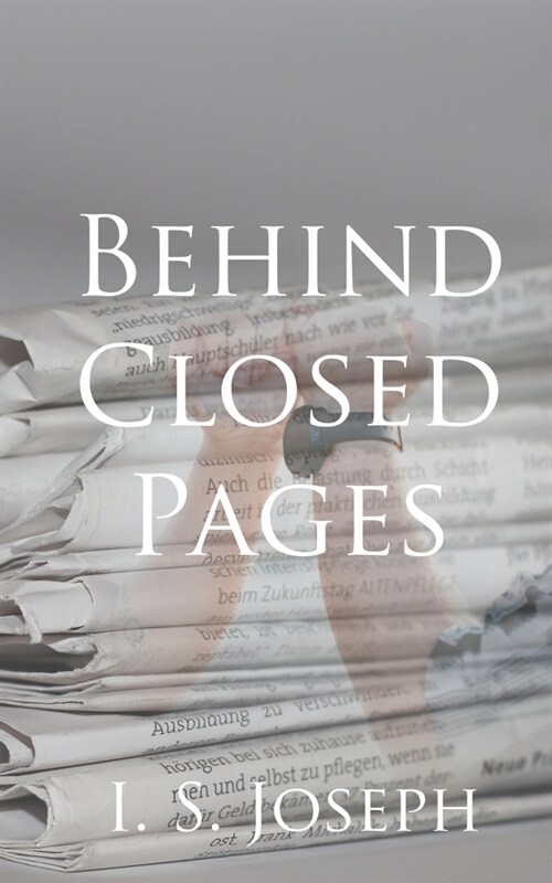 Behind Closed Pages: A Novella (Paperback)