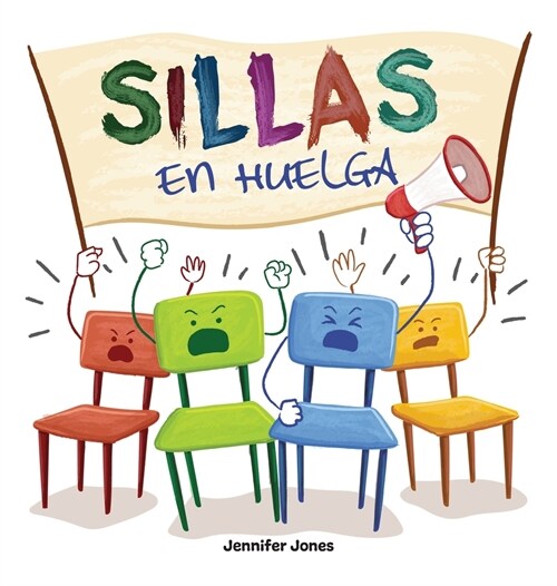 Sillas en Huelga: Un libro infantil divertido, con rimas, para leer en voz alta para preescolar, jard? de infantes, primer grado, segun (Hardcover)