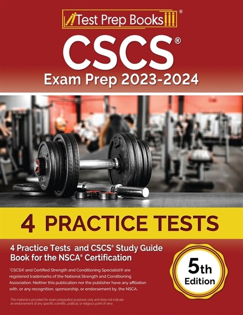 CSCS Exam Prep 2023 - 2024: 4 Practice Tests and CSCS Study Guide Book for the NSCA Certification [5th Edition] (Paperback)