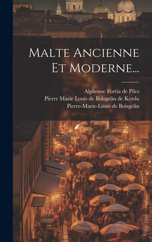 Malte Ancienne Et Moderne... (Hardcover)