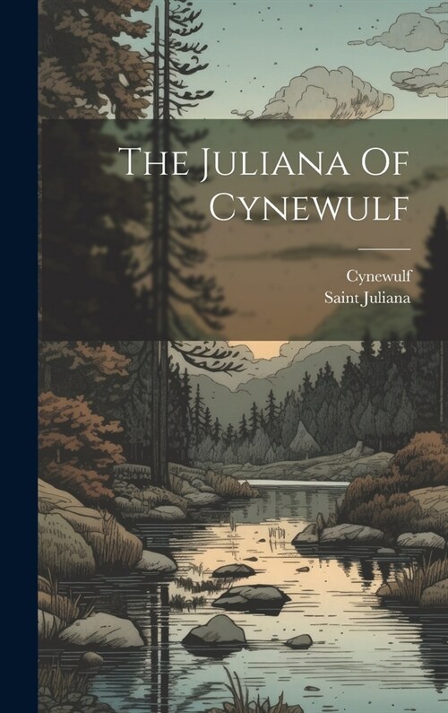 The Juliana Of Cynewulf (Hardcover)