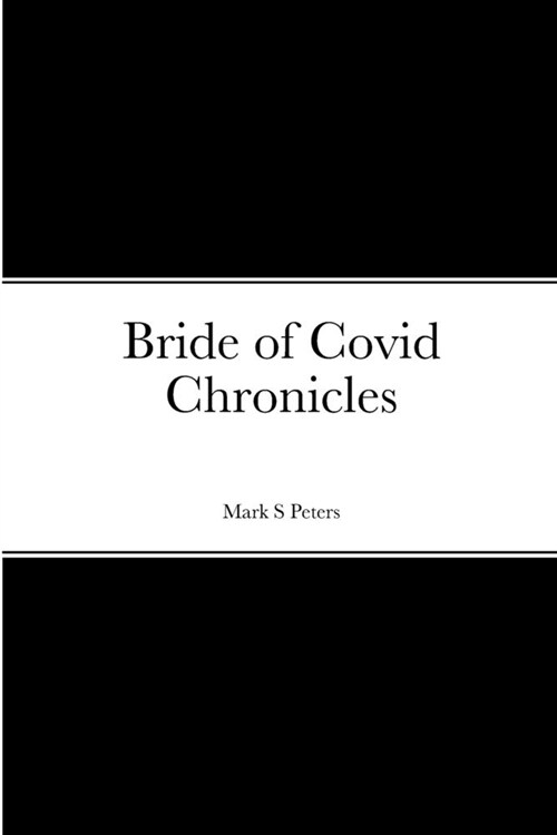 Bride of Covid Chronicles (Paperback)