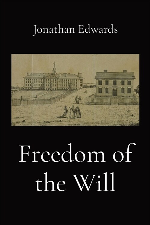 Freedom of the Will (Paperback)