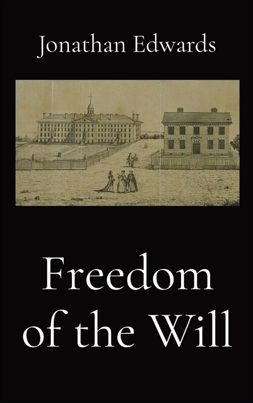 Freedom of the Will (Hardcover)