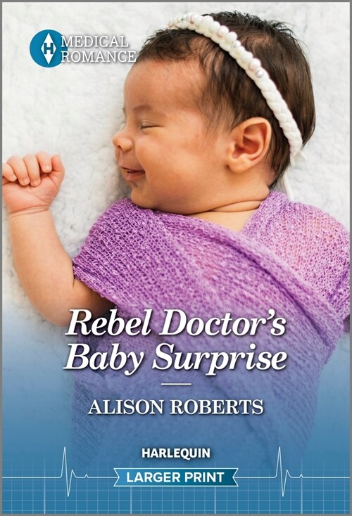 Rebel Doctors Baby Surprise (Mass Market Paperback, Original)